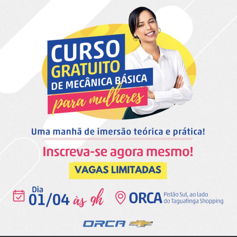 CURSO GRATUITO DE MECÂNICA BÁSICA PARA MULHERES ORCA CHEVROLET CURSO GRATUITO DE MECÂNICA BÁSICA PARA MULHERES ORCA CHEVROLET
