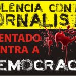 Violência contra jornalistas e comunicadores sociais