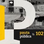 Maceió, Braskem e o poço sem fundo – com Alice Maciel e Mariama Correia