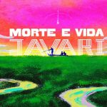 Morte e Vida Javari: podcast conta violento processo de ocupação de um pedaço da Amazônia